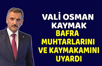Vali Osman Kaymak uyardı!
