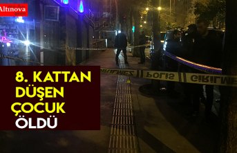 8. kattan düşen çocuk öldü