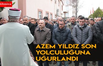AZEM YILDIZ SON YOLCULUĞUNA UĞURLANDI