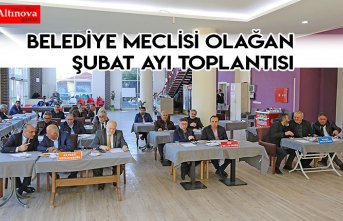 BELEDİYE MECLİSİ OLAĞAN ŞUBAT AYI TOPLANTISINI GERÇEKLEŞTİRDİ