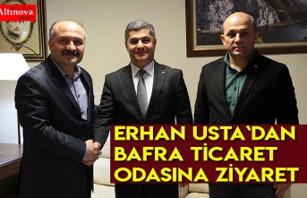 Erhan Usta`dan Bafra Ticaret Odasına ziyaret
