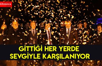 GİTTİĞİ HER YERDE SEVGİYLE KARŞILANIYOR