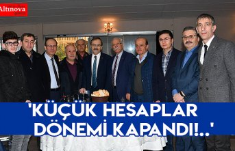 'Küçük hesaplar dönemi kapandı!..'