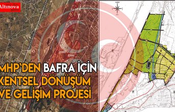 MHP`DEN BAFRA İÇİN KENTSEL DÖNÜŞÜM VE GELİŞİM PROJESİ