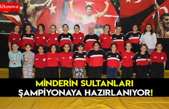 MİNDERİN SULTANLARI ŞAMPİYONAYA HAZIRLANIYOR!