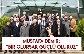 Mustafa Demir; ‘’Bir olursak güçlü oluruz’’