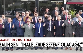 SALİH ŞEN, "İHALELERDE ŞEFFAF OLACAĞIZ"