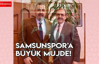 SAMSUNSPOR'A BÜYÜK MÜJDE!