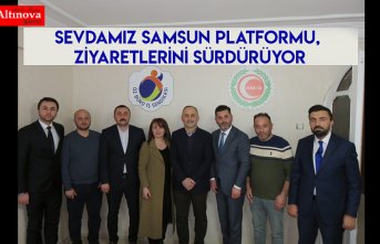 Sevdamız Samsun Platformu, ziyaretlerini sürdürüyor