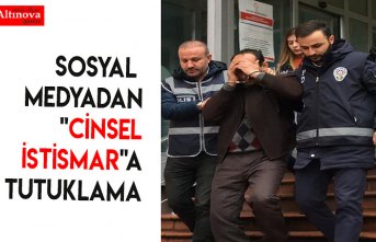 Sosyal medyadan "cinsel istismar"a tutuklama