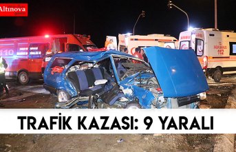 Trafik kazası: 9 yaralı