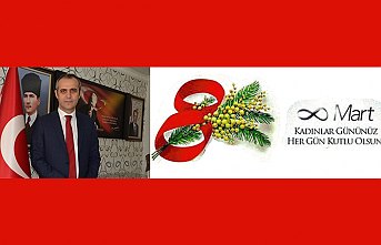 AHMET ADANUR`DAN “DÜNYA KADINLAR GÜNÜ” MESAJI