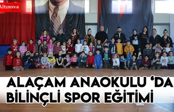 ALAÇAM ANAOKULU ‘DA BİLİNÇLİ SPOR EĞİTİMİ