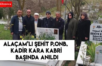 ALAÇAM’LI ŞEHİT P.ONB. KADİR KARA KABRİ BAŞINDA ANILDI