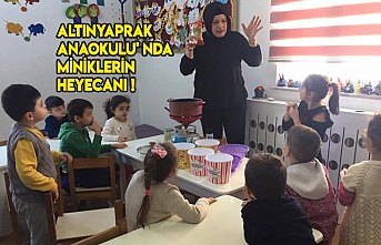 ALTINYAPRAK ANAOKULU' NDA MİNİKLERİN MISIR PATLATMA HEYECANI !