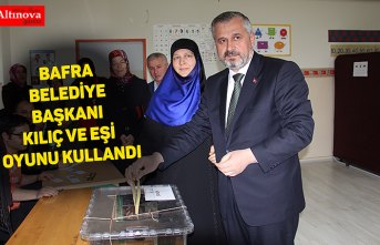 BAFRA BELEDİYE BAŞKANI KILIÇ VE EŞİ OYUNU KULLANDI