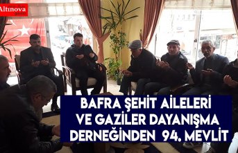 BAFRA ŞEHİT AİLELERİ VE GAZİLER DAYANIŞMA DERNEĞİNDEN  94. MEVLİT