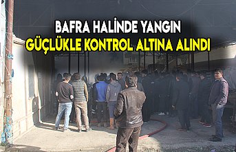 BAFRA HALİNDE YANGIN