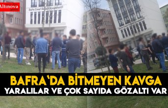 Bafra`da bitmeyen kavga!