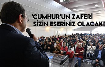 'CUMHUR'UN ZAFERİ SİZİN ESERİNİZ OLACAK!'