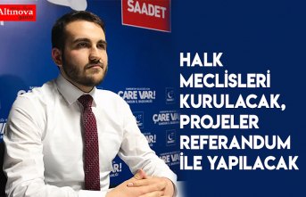 HALK MECLİSLERİ KURULACAK, PROJELER REFERANDUM İLE YAPILACAK