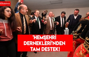 'HEMŞEHRİ DERNEKLERİ'nden TAM DESTEK!