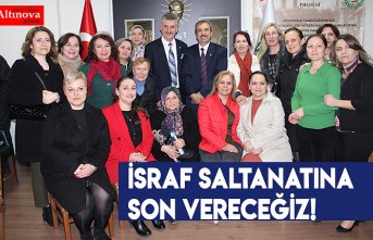 İsraf saltanatına son vereceğiz!