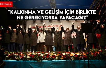 "Kalkınma ve gelişim için birlikte ne gerekiyorsa yapacağız"