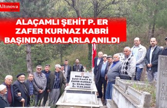 ALAÇAMLI ŞEHİT P. ER ZAFER KURNAZ KABRİ BAŞINDA DUALARLA ANILDI