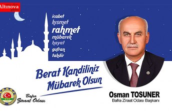 BAFRA ZİRAAT ODASI BAŞKANI TOSUNER BERAT KANDİLİ'Nİ KUTLADI