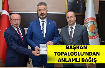 Başkan Topaloğlu’ndan Anlamlı Bağış