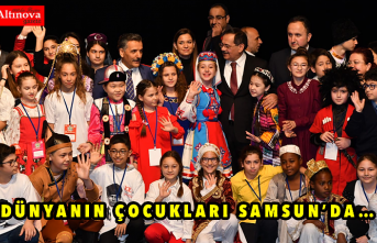 DÜNYANIN ÇOCUKLARI SAMSUN’DA…