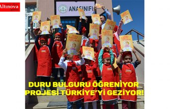 DURU BULGURU ÖĞRENİYOR PROJESİ TÜRKİYE’Yİ GEZİYOR!