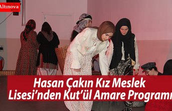 Hasan Çakın Kız Meslek Lisesi’nden Kut’ül Amare Programı