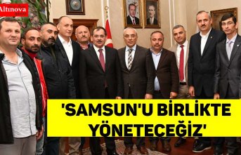 'Samsun'u birlikte yöneteceğiz'