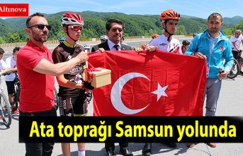 Ata toprağı Samsun yolunda