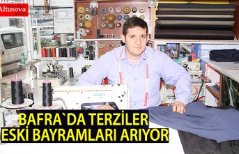 Bafra'daki terziler eski bayramları arıyor