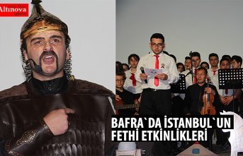 Bafra`da İstanbul`un Fethi etkinlikleri