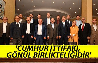 'CUMHUR İTTİFAKI, GÖNÜL BİRLİKTELİĞİDİR'