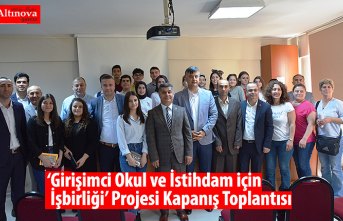 ‘Girişimci Okul ve İstihdam için İşbirliği’ Projesi Kapanış Toplantısı