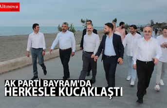 AK PARTİ BAYRAM'DA HERKESLE KUCAKLAŞTI