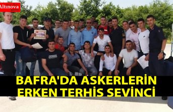 BAFRA'DA ASKERLERİN ERKEN TERHİS SEVİNCİ