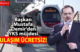 Başkan Mustafa Demir'den YKS müjdesi