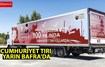 CUMHURİYET TIRI YARIN BAFRA'DA