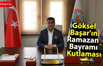 Göksel Başar'ın Ramazan Bayramı Kutlaması