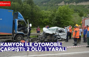 Kamyon ile otomobil çarpıştı: 2 ölü, 1 yaralı