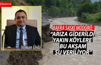 "ARIZA GİDERİLDİ YAKIN KÖYLERE BU AKŞAM SU VERİLİYOR"