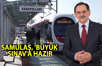 SAMULAŞ, 'BÜYÜK SINAV'A HAZIR
