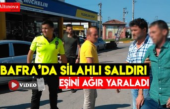 BAFRA'DA SİLAHLI SALDIRI