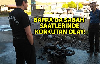 BAFRA'DA SABAH SAATLERİNDE KORKUTAN OLAY!